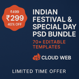 Promotional banner for Indian Festival & Special Day PSD Bundle by Cloud Web, showing discounted price ₹299 from ₹499, includes 70+ editable templates with a limited time offer